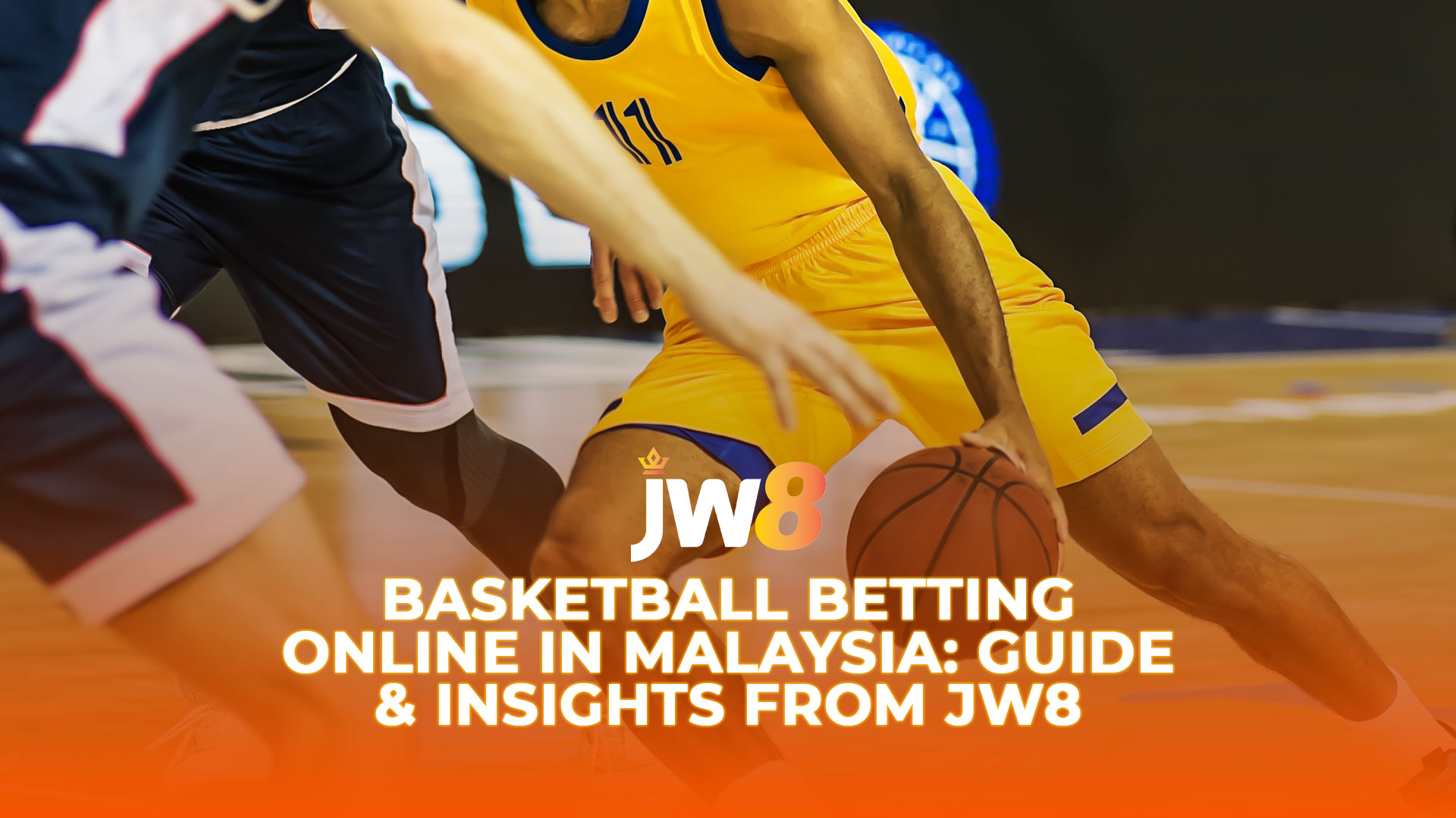 JW8 Basketball Betting online in Malaysia: Guide & Insights from JW8